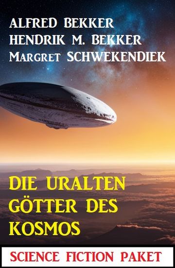 Die uralten Götter des Kosmos: Science Fiction Paket - cover