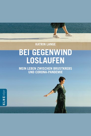 Bei Gegenwind loslaufen - Mein Leben zwischen Brustkrebs und Corona-Pandemie - cover