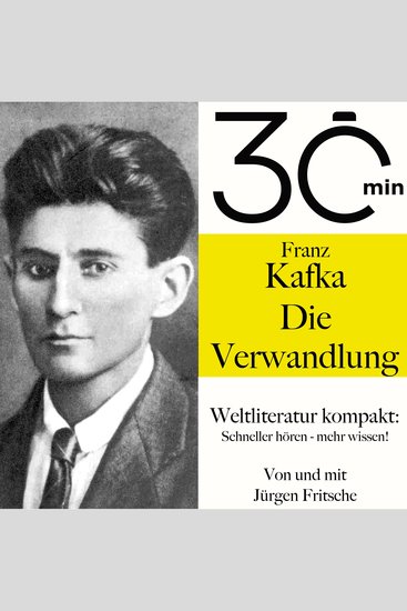 30 Minuten: Franz Kafkas "Die Verwandlung" - Weltliteratur kompakt: Schneller hören – mehr wissen! - cover