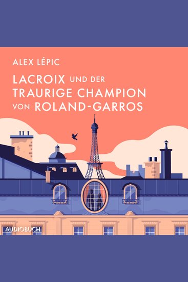 Lacroix und der traurige Champion von Roland-Garros - cover