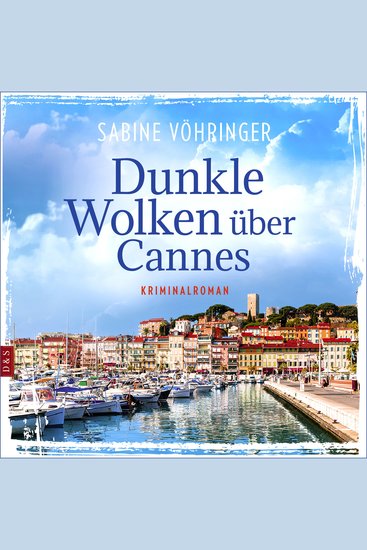 Dunkle Wolken über Cannes - cover