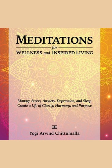 Meditations for Wellness and Inspired Living - Manage Stress Anxiety Depression and Sleep Create a Life of Clarity Harmony and Purpose - cover