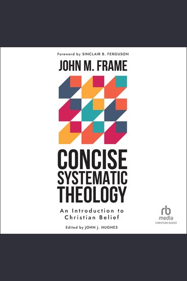 Concise Systematic Theology - An Introduction to Christian Belief - cover