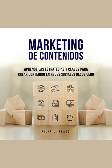 Marketing de Contenidos: Aprende Las Estrategias y Claves Para Crear Contenido en Redes Sociales Desde Cero - cover