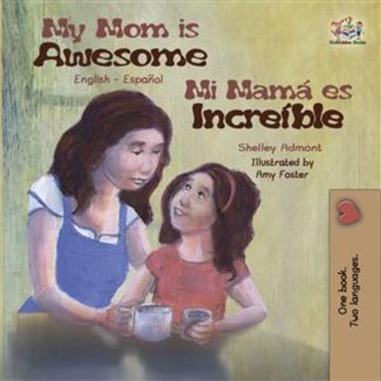 My Mom is Awesome Mi mamá es increíble (English Spanish) - English Spanish Bilingual children's book - cover