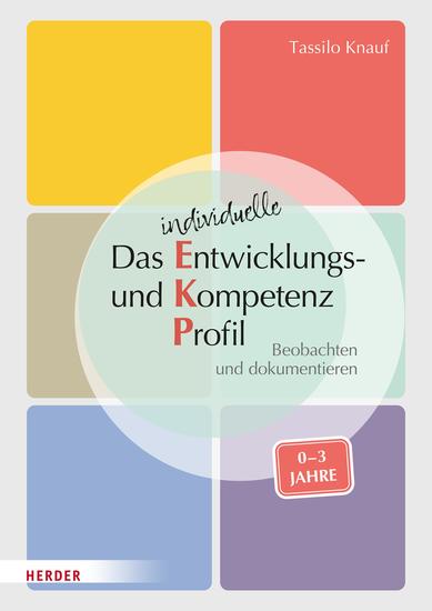 Das individuelle Entwicklungs- und Kompetenzprofil (EKP) für Kinder von 0-3 Jahren Manual - Beobachten und dokumentieren - cover