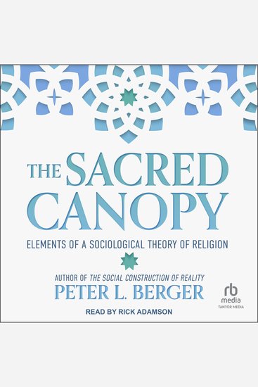 The Sacred Canopy - Elements of a Sociological Theory of Religion - cover