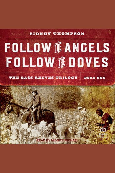 Follow the Angels Follow the Doves - The Bass Reeves Trilogy Book One - cover