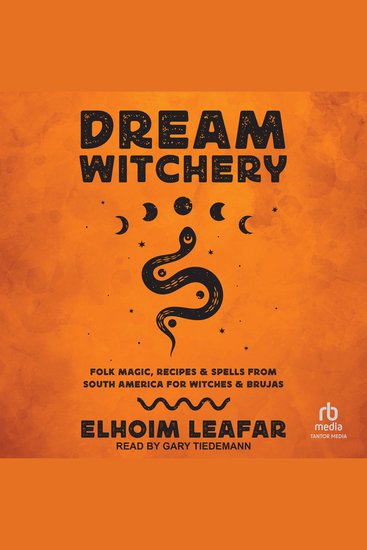 Dream Witchery - Folk Magic Recipes & Spells from South America for Witches & Brujas - cover