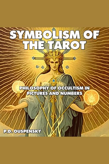 Symbolism of the Tarot - Philosophy of Occultism in Pictures and Numbers - cover