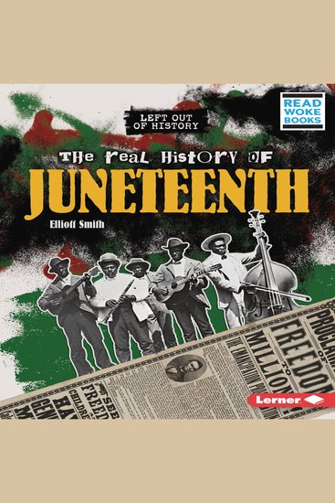 The Real History of Juneteenth - cover