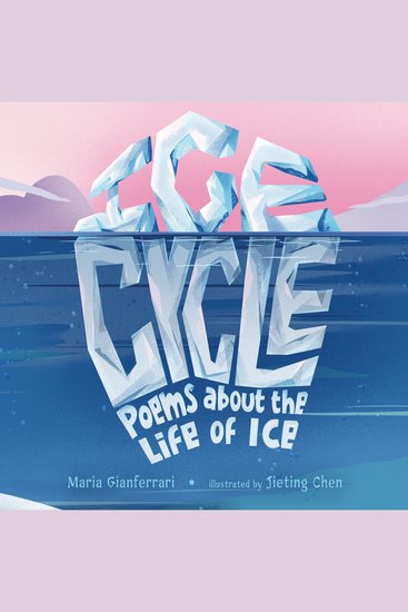 Ice Cycle - Poems about the Life of Ice - cover