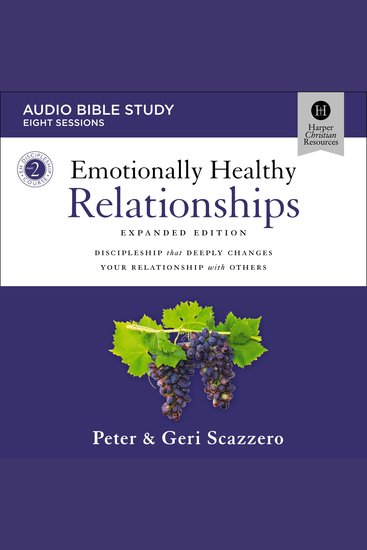 Emotionally Healthy Relationships Expanded Edition: Audio Bible Studies - Discipleship that Deeply Changes Your Relationship with Others - cover
