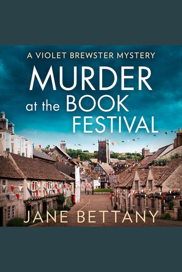 Murder at the Book Festival: An unputdownable and utterly gripping cozy mystery for 2024! (A Violet Brewster Mystery Book 2) - cover
