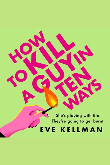 How to Kill a Guy in Ten Ways: a deliciously dark and twisted serial killer thriller for anyone who dreams of revenge on bad men - cover