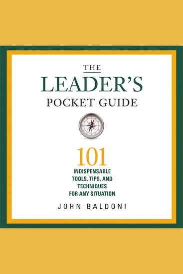 The Leader's Pocket Guide - 101 Indispensable Tools Tips and Techniques for Any Situation - cover
