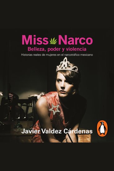 Miss Narco - Belleza poder y violencia Historias reales de mujeres en el narcotráfico mexic - cover