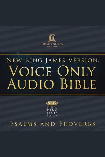 Voice Only Audio Bible - New King James Version NKJV (Narrated by Bob Souer): Psalms and Proverbs - cover