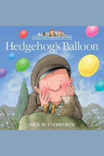 Hedgehog’s Balloon: A funny illustrated children’s picture book about Percy the Park Keeper from the bestselling creator of One Snowy Night (A Percy the Park Keeper Story) - cover
