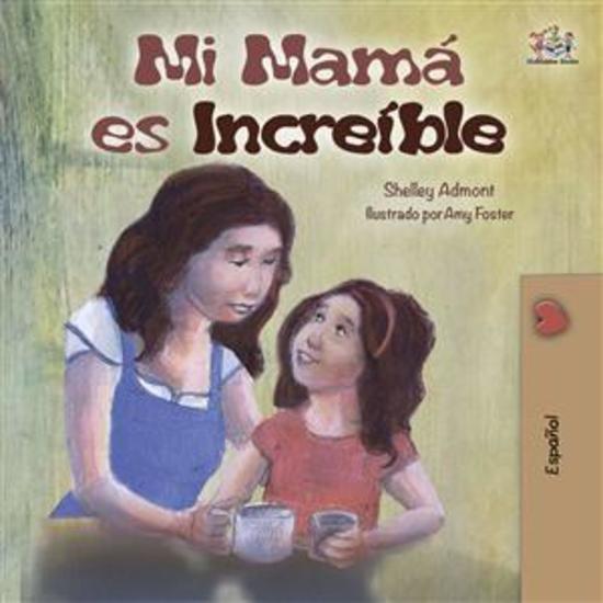 Mi mamá es increíble (Spanish Only) - Spanish children's book - cover