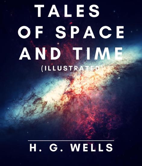 Tales of Space and Time (Illustrated) - cover