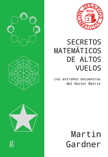 Secretos matemáticos de altos vuelos - Los extraños encuentros del Doctor Matrix - cover