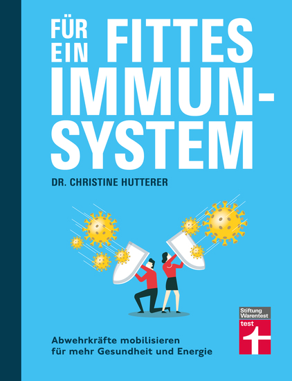 Für ein fittes Immunsystem - Krankheiten vorbeugen mit Tipps und Anregungen zu gesunder Ernährung Sport und Lebensweise - Abwehrkräfte mobilisieren für mehr Gesundheit und Energie - cover