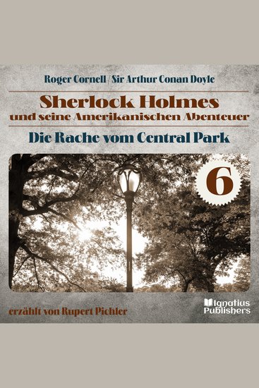 Die Rache vom Central Park (Sherlock Holmes und seine Amerikanischen Abenteuer Folge 6) - cover