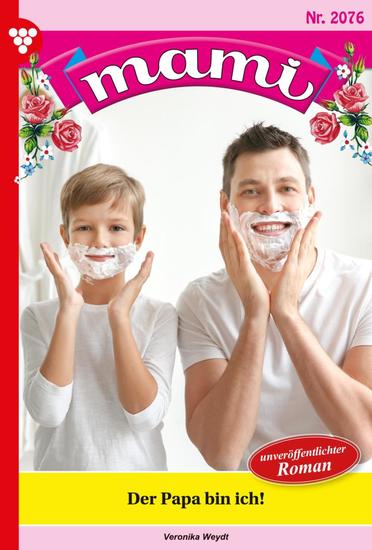 Der Papa bin ich! - Mami 2076 – Familienroman - cover