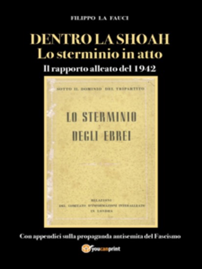 Dentro La Shoah: Lo Sterminio In Atto - Il Rapporto Alleato Del 1942 - cover