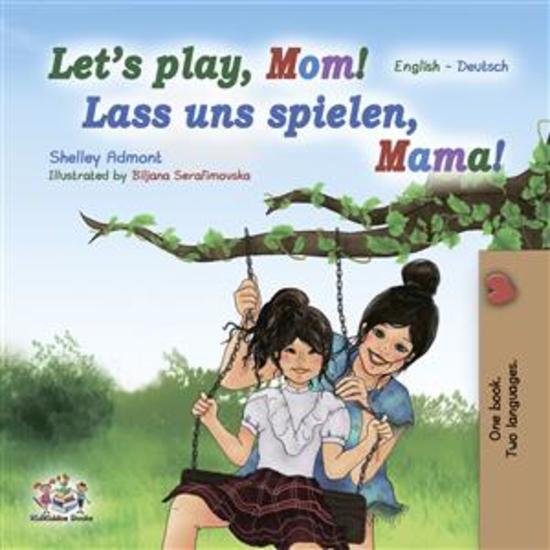 Let’s Play Mom! (English German) - English German Bilingual children's book - cover