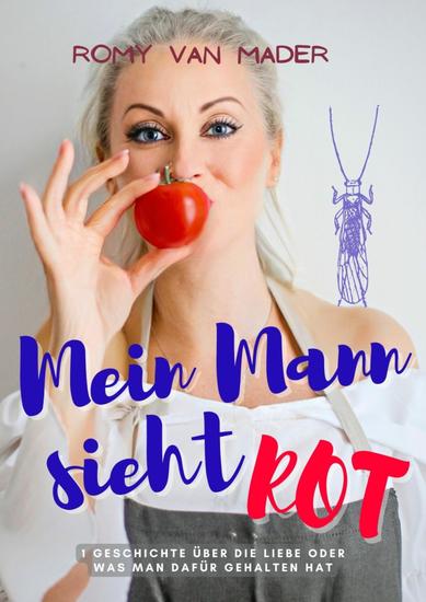 Mein Mann sieht ROT - Eine Geschichte über die Liebe oder was man dafür gehalten hat - cover