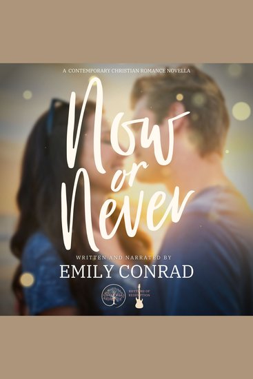 Now or Never - A Contemporary Christian Romance Novella - cover
