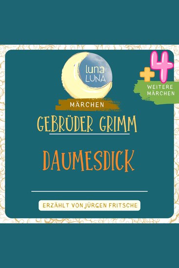 Gebrüder Grimm: Daumesdick plus vier weitere Märchen - Daumesdick Der Geist im Glas Des Teufels rußiger Bruder Die drei Feldscherer Das eigensinnige Kind Teil 19 40 - cover