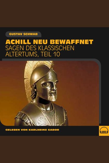 Achill neu bewaffnet (Sagen des klassischen Altertums Teil 10) - cover
