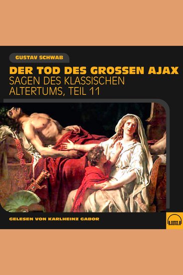 Der Tod des großen Ajax (Sagen des klassischen Altertums Teil 11) - cover