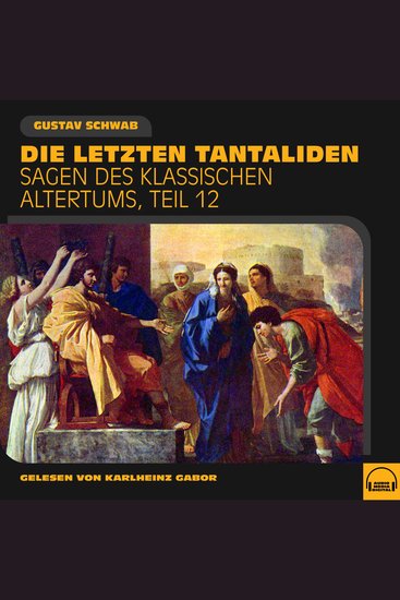 Die letzten Tantaliden (Sagen des klassischen Altertums Teil 12) - cover