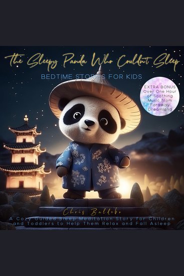 Sleepy Panda Who Couldn´t Sleep The: Bedtime Stories for Kids - A Cozy Guided Sleep Meditation Story for Children and Toddlers to Help Them Relax and Fall Asleep - cover