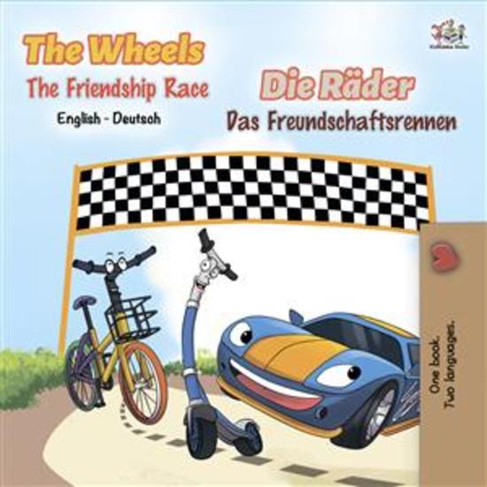 The Wheels: The Friendship Race (English German) - English German Bilingual children's book - cover