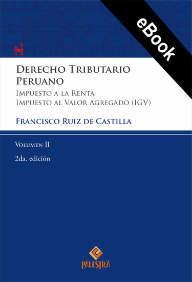Derecho Tributario Peruano Vol II (2da edición) - Impuesto a la Renta Impuesto al Valor Agregado (IGV) - cover