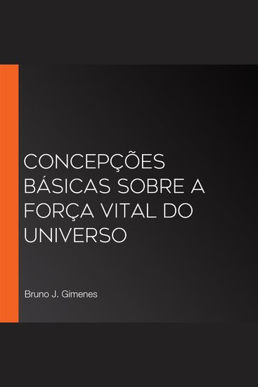 Concepções básicas sobre a força vital do universo - cover