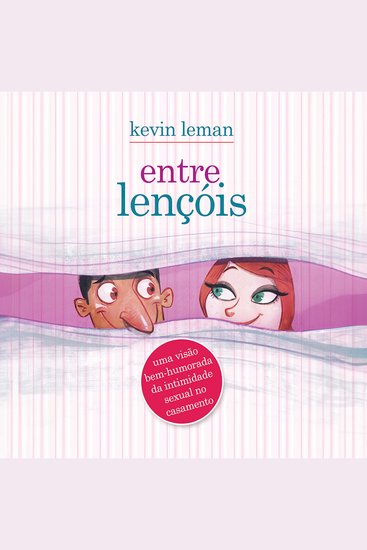 [Resumo] Entre Lençóis - Uma visão bem-humorada da intimidade sexual no casamento - cover