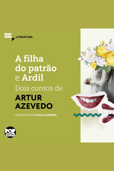 filha do patrão e Ardil A: Dois contos de Artur Azevedo - Literatura - cover