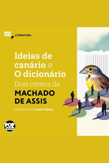 Ideias de Canário e O dicionário: Dois contos de Machado de Assis - Literatura - cover