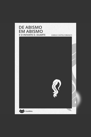 De abismo em abismo e O infante D Duarte - dois contos de Camilo Castelo Branco - cover