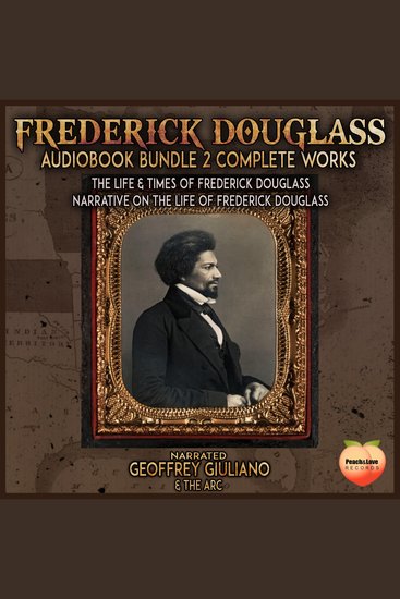 Frederick Douglass 2 Complete Works - Life & Times Of Frederick Douglass Narrative On The Life Of Frederick Douglass - cover