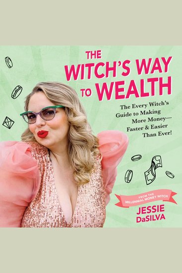 The Witch's Way to Wealth - The Every Witch's Guide to Making More Money - cover