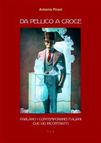 Da Pellico a Croce - Parlano i contemporanei italiani che ho incontrato - cover