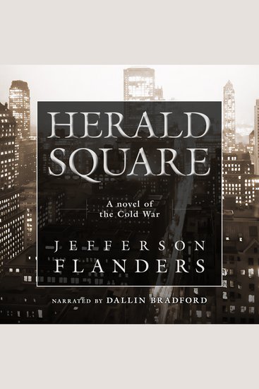 Herald Square - A novel of the Cold War - cover