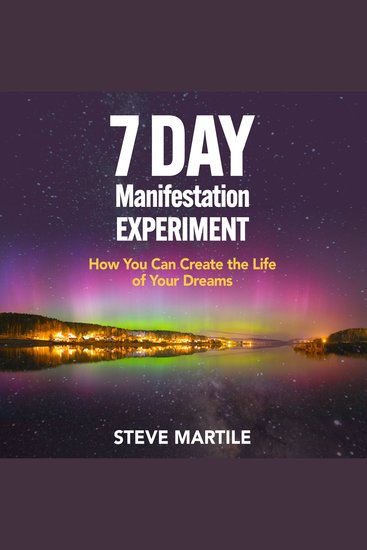 7 Day Manifestation Experiment - How You Can Create the Life of Your Dreams - cover